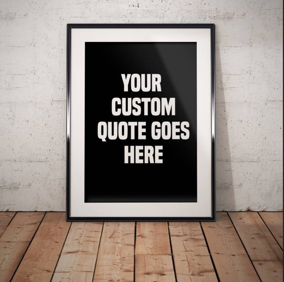 Custom Quote Poster Print