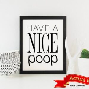 Have a Nice Poop poster print, bathroom wall art, bathroom signs, bathroom wall decor, black & white, Funny, housewarming gift