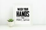 Wash your Hands, poster, print, bathroom wall art, bathroom signs, bathroom wall decor, black & white, Funny, housewarming gift