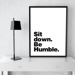 Sit Down Be Humble, Kendrick Lamar, Poster, Print, Rap Lyric, Quote