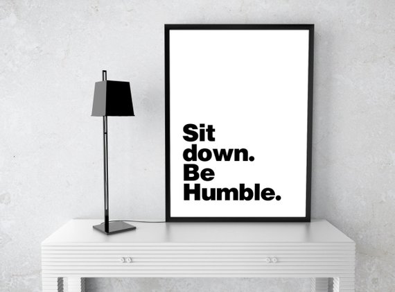 Sit Down Be Humble, Kendrick Lamar, Poster, Print, Rap Lyric, Quote