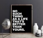 J Cole Poster, No such thing as a life that's better than yours,Lyric Print, Rap Quote, Black and White, Hip Hop poster