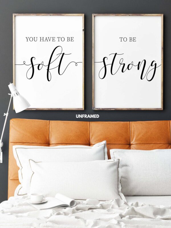 You Have To Be Soft To Be Strong, Set of 2 Prints, Minimalist Art, Typography Art, Wall Art, Multiple Sizes, Home Wall Art