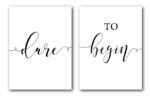 Dare To Begin Wall Art, Set of 2 Prints, Motivation Quotes, Minimalist Art, Typography Wall Art, Multiple Sizes, Home Wall Art Decor