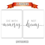 Die With Memories Not Dreams Wall Poster, Set of 2 Prints, Multiple Sizes, Home Wall Art Decor