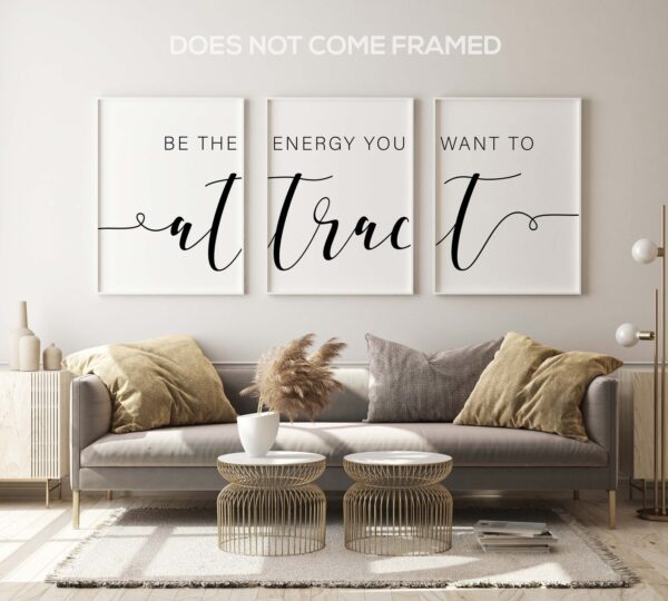 Be The Energy You Want To Attract, Set of 3 Poster Prints, Home Wall Art Decor
