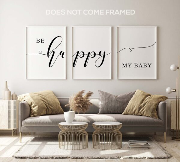 Be Happy My Baby Quote, Set of 3 Poster Prints, Home Wall Art Decor