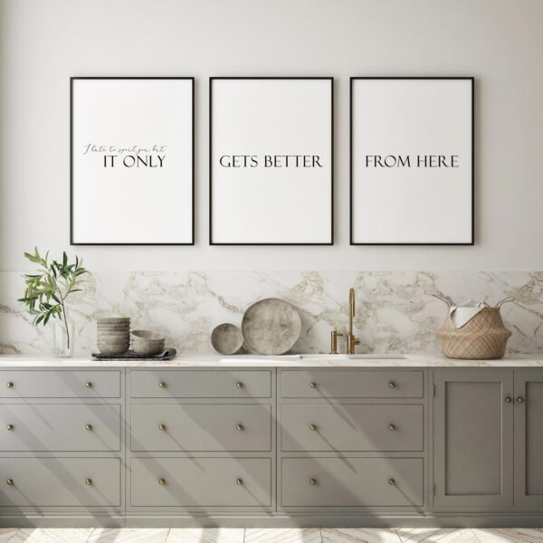 It Only Gets Better From Here, Set of 3 Prints, Home Wall Décor Art, Typography, Multiple Sizes